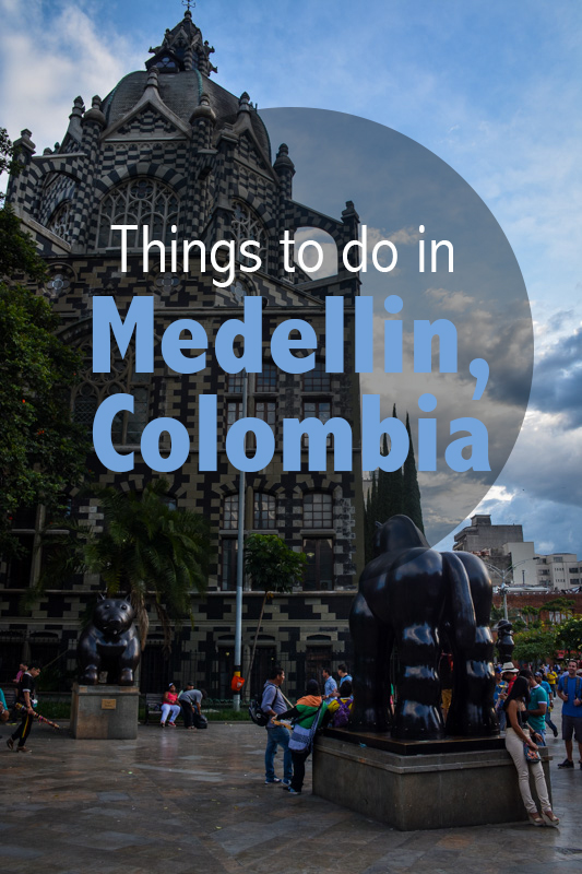 Quick and Dirty Guide to Medellin, Colombia