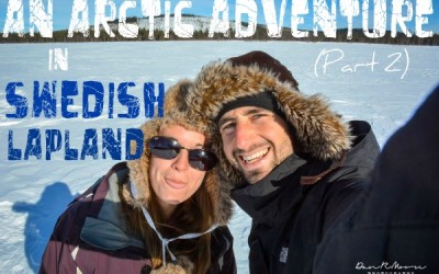 An Arctic Adventure in Swedish Lapland – Part 2