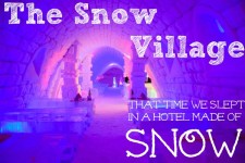 That Time We Slept In a Hotel Made of Snow – Our Experience at the Snow Village, Finland