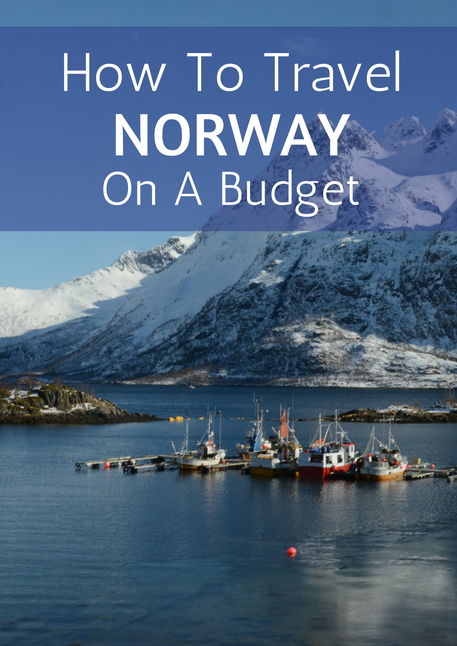 How To Travel Norway On A Budget