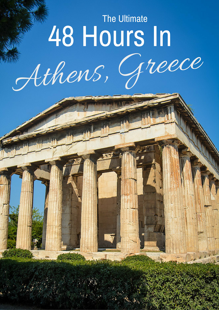 The Ultimate 48 Hours In Athens Greece