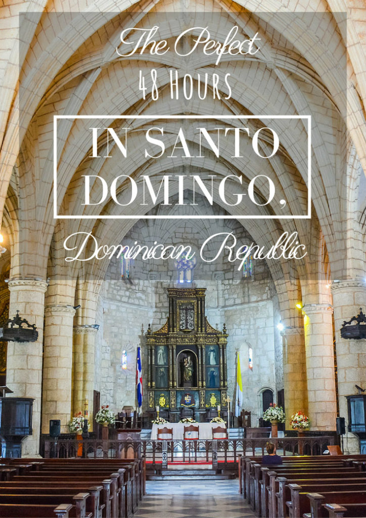 The Perfect 48 Hours In Santo Domingo, Dominican Republic