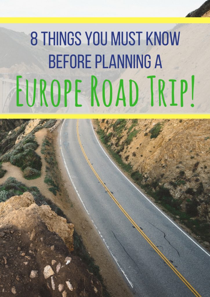 8 Things You Need To Know Before You Plan A Europe Road Trip